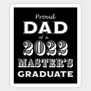 Graduation Proud Dad of a 2022 Master's Graduate Magnet